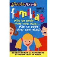 Image of Famílias Não se pode viver com elas... Não se pode viver sem elas!