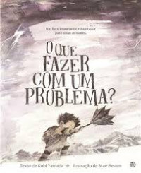 Image of O QUE FAZER COM UM PROBLEMA?