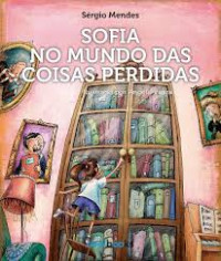 Image of Sofia No Mundo das Coisas Perdidas