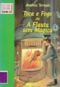 Image of Toca e Foge ou A Flauta sem Mágica