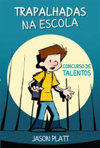 Image of Trapalhadas na escola: Concurso de talentos