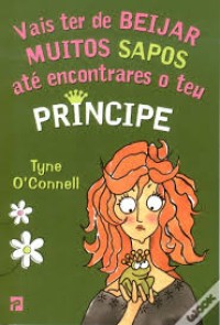 Image of Vais ter beijar muitos sapos até encontrares o teu principe
